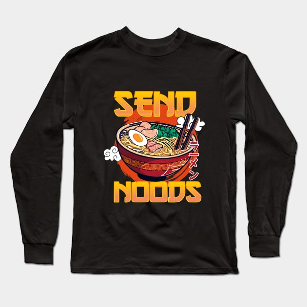 Send Noods Ramen Funny Long Sleeve T-Shirt by Nessanya